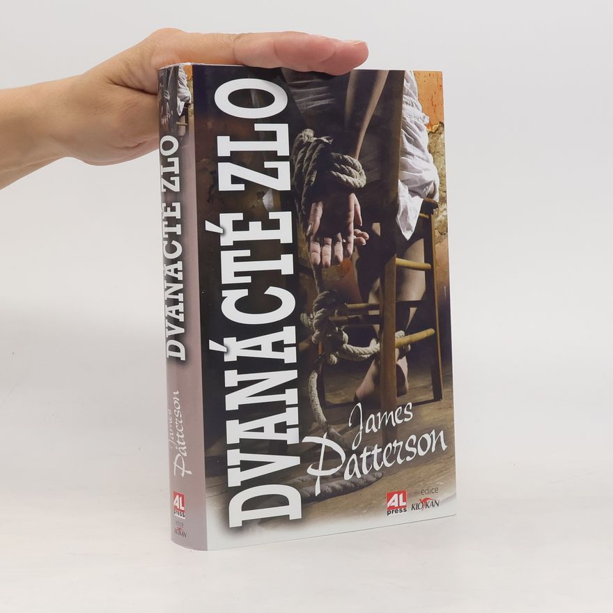 James Patterson Dvanácté zlo