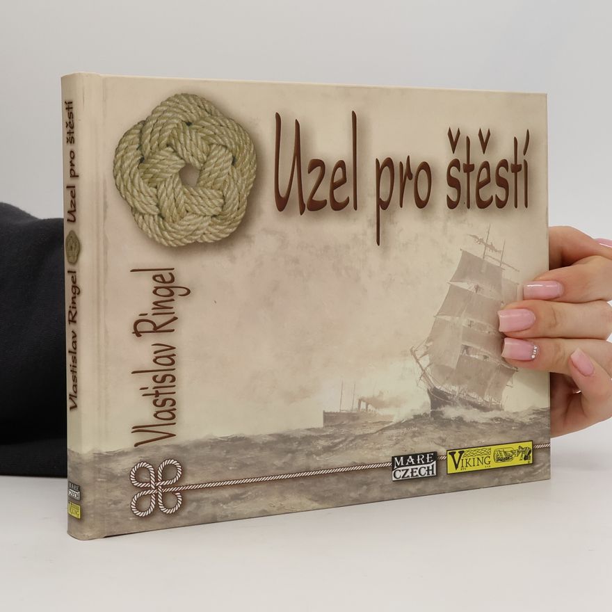 Vlastislav Ringel Uzel pro štěstí