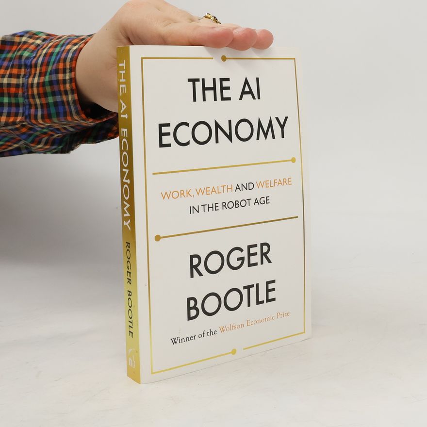 Roger Bootle The AI Economy