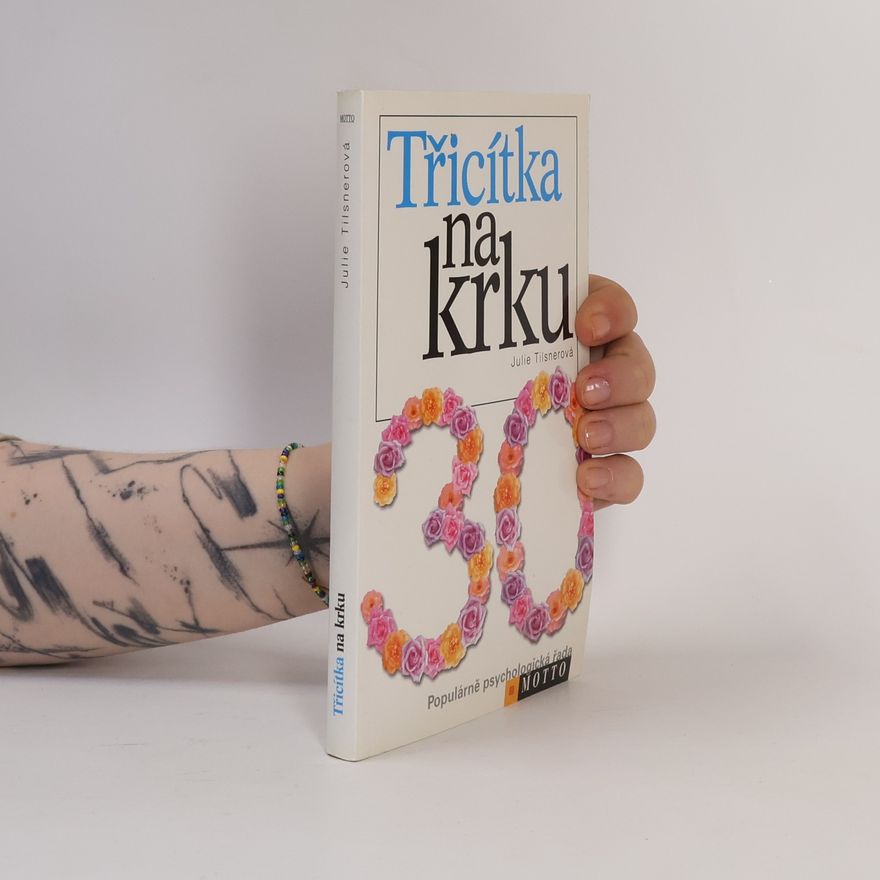 Julie Tilsner Třicítka na krku
