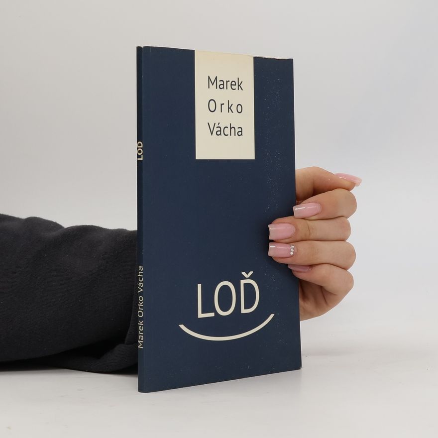Marek Orko Vácha Loď