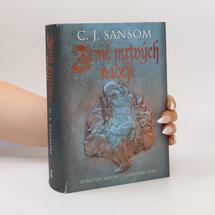 C. J. Sansom Země mrtvých nadějí