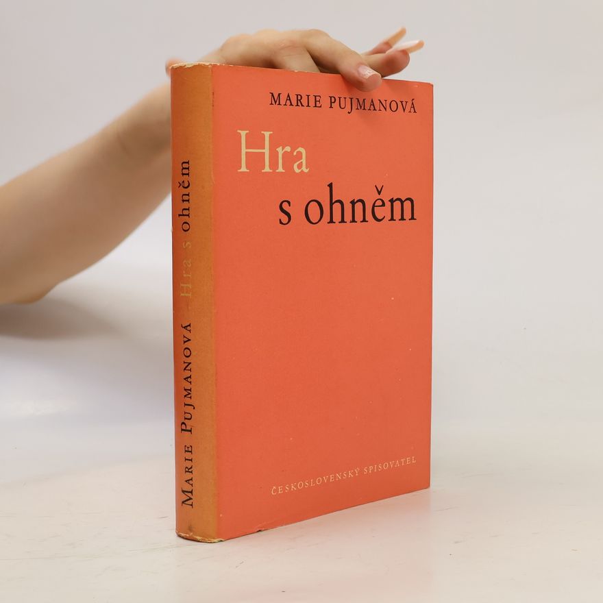 Marie Pujmanová Hra s ohněm