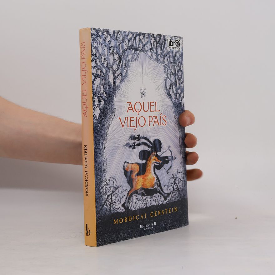 Mordicai Garstein Escritura desatada - 0: Aquel Viejo País