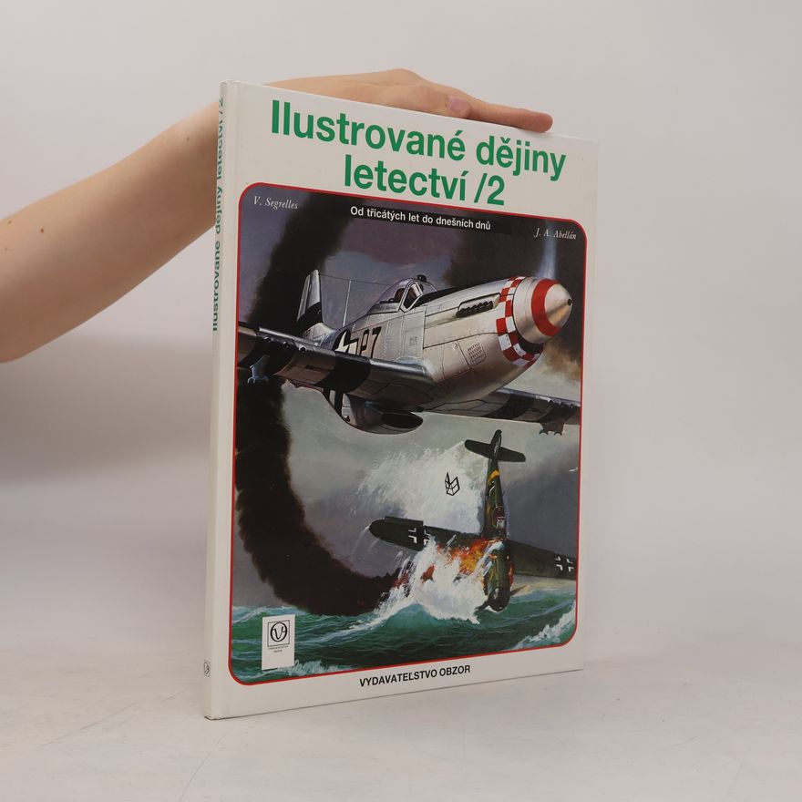 Vicente Segrelles Ilustrované dějiny letectví. 2, Od třicátých let do dnešních dnů