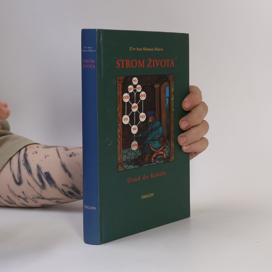 Zev Ben-Shimon Halevi Strom života: Úvod do Kabaly