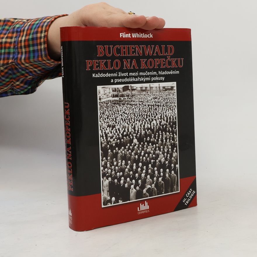 Flint Whitlock Buchenwald. Peklo na kopečku