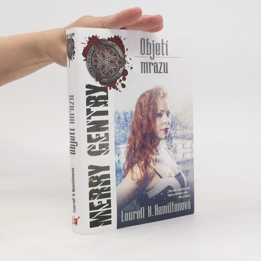 Laurell K. Hamilton Objetí mrazu. Merry Gentry. 6. díl