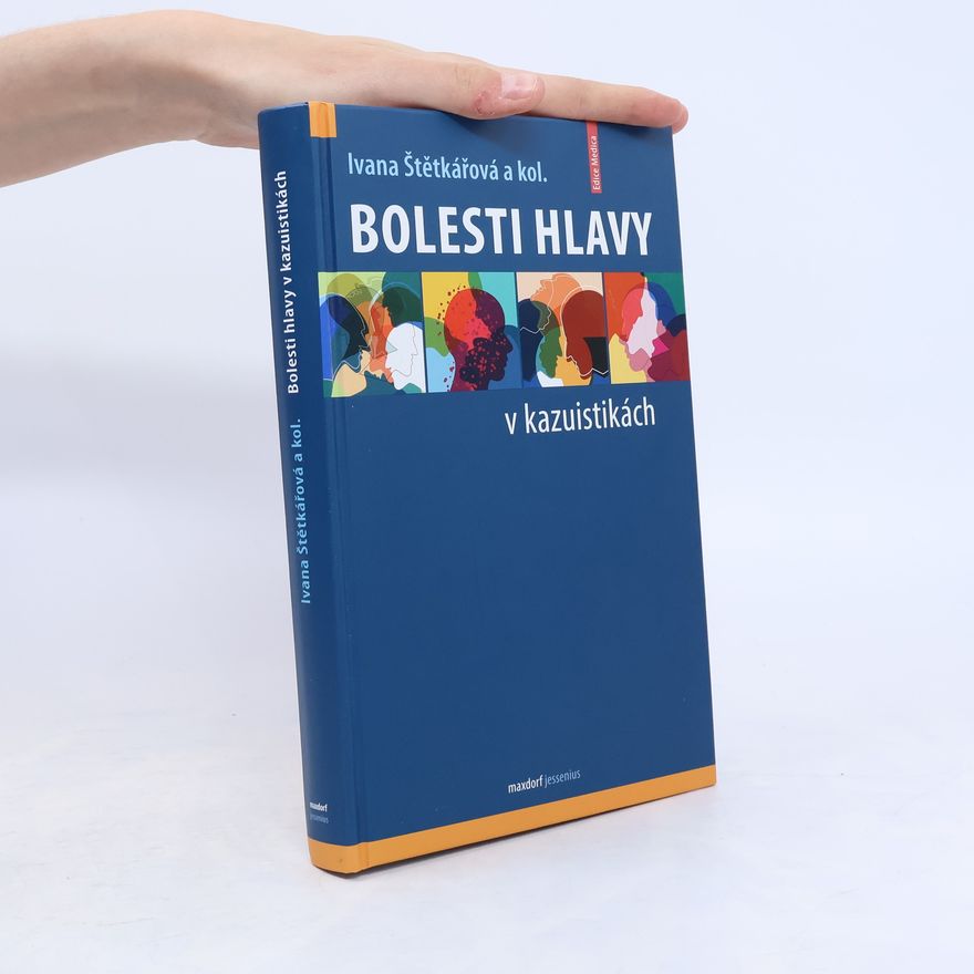 Ivana Štětkářová Bolesti hlavy v kazuistikách