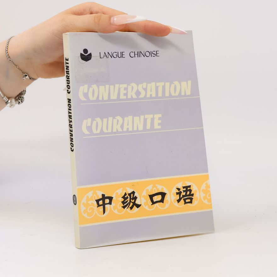 Autorenkollektiv Conversation Courante. Langue Chinoise