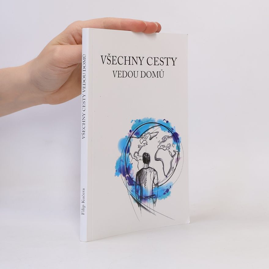 Filip Kučera Všechny cesty vedou domů