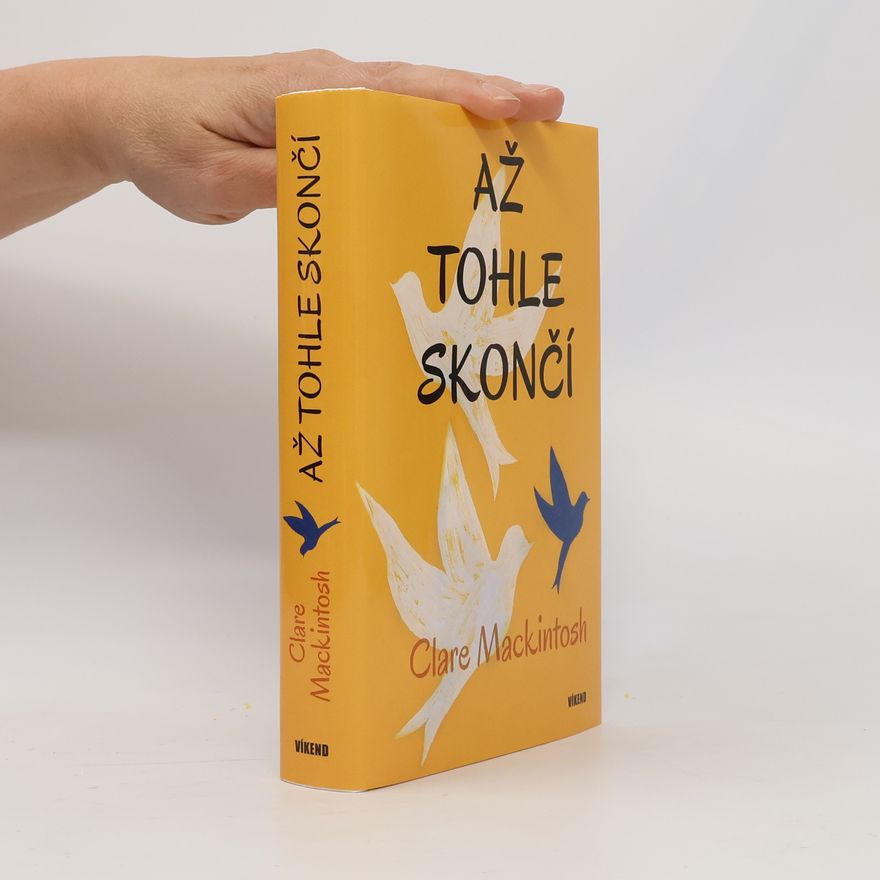 Clare Mackintosch Až tohle skončí