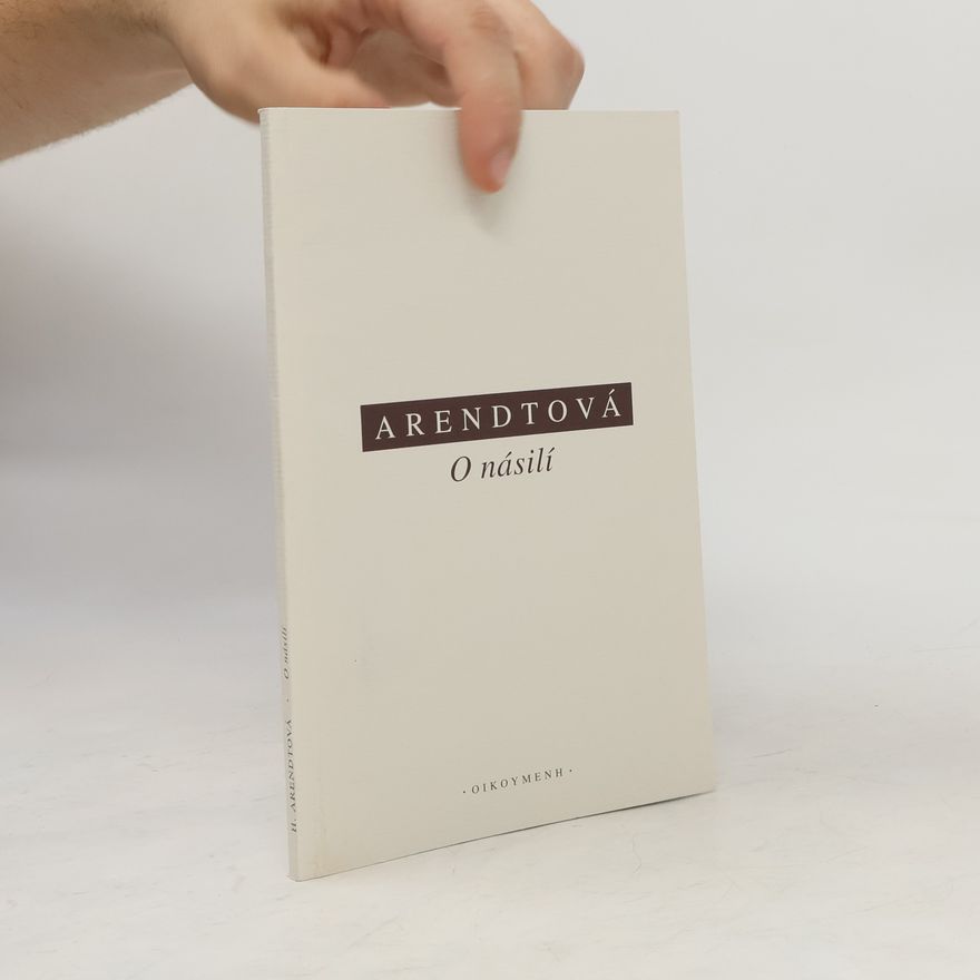 Hannah Arendt O násilí