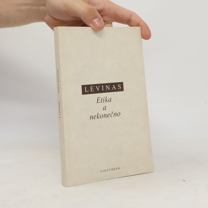Emmanuel Levinas Etika a nekonečno