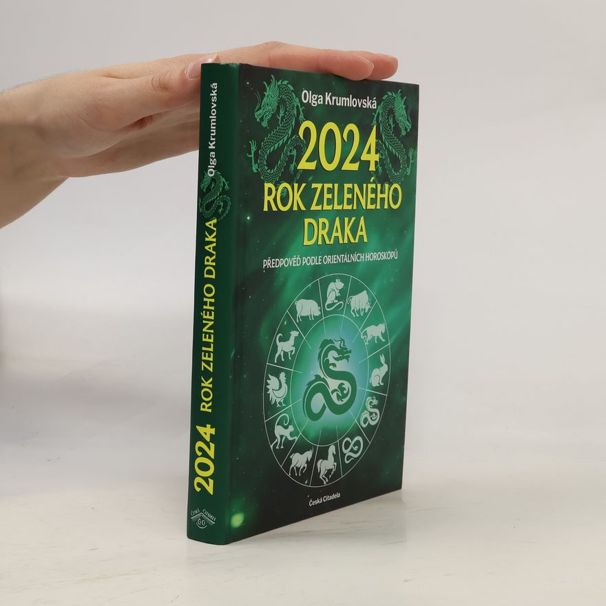 Olga Krumlovská 2024 - rok zeleného draka : předpověď podle orientálních horoskopů