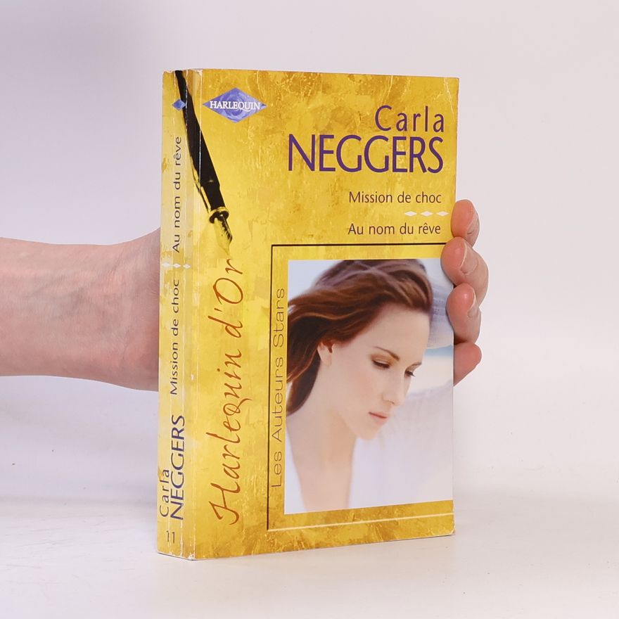 Carla Neggers Harlequin d'Or - 11: Mission de choc
