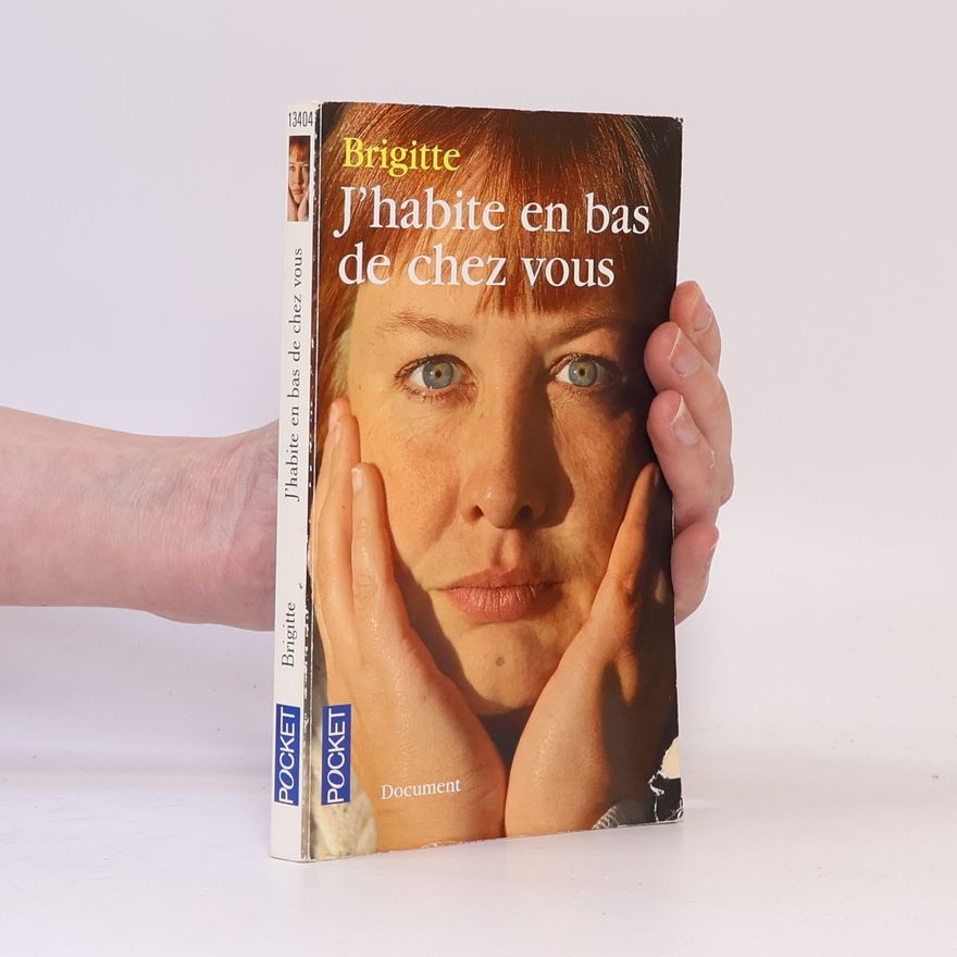 Brigitte J'habite en bas de chez vous
