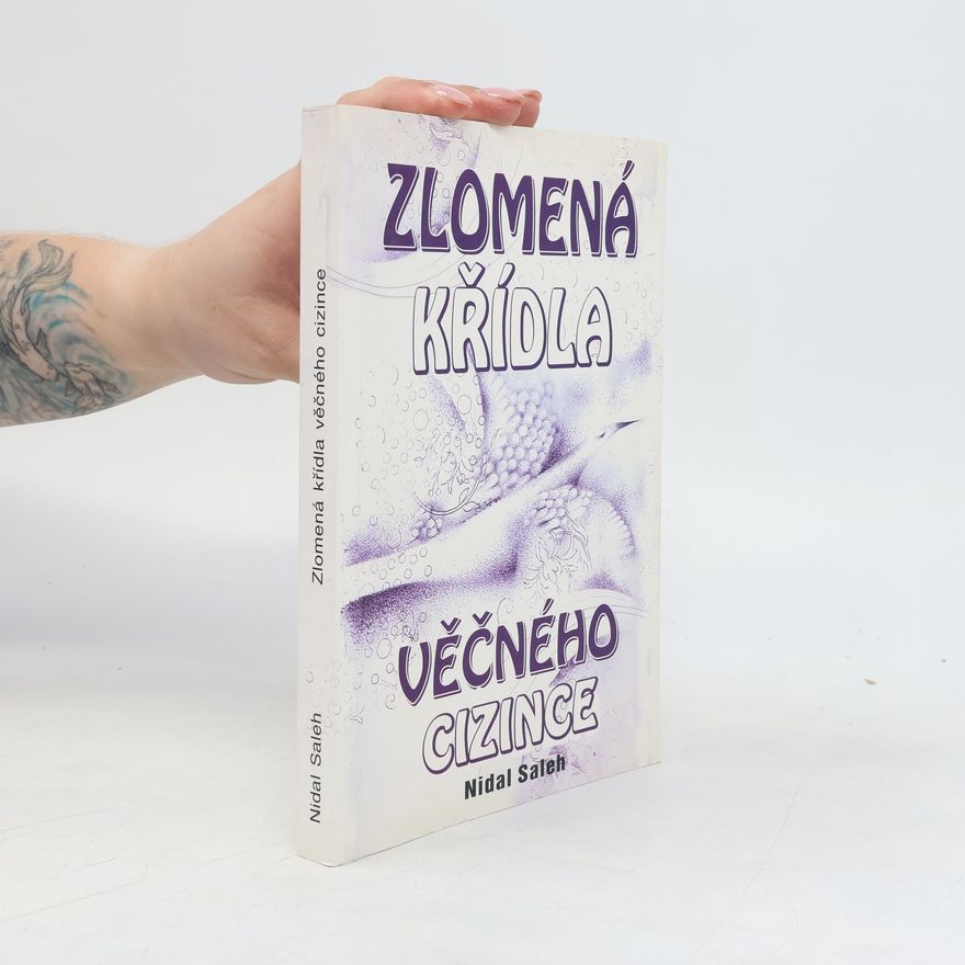 Nidal Saleh Zlomená křídla věčného cizince