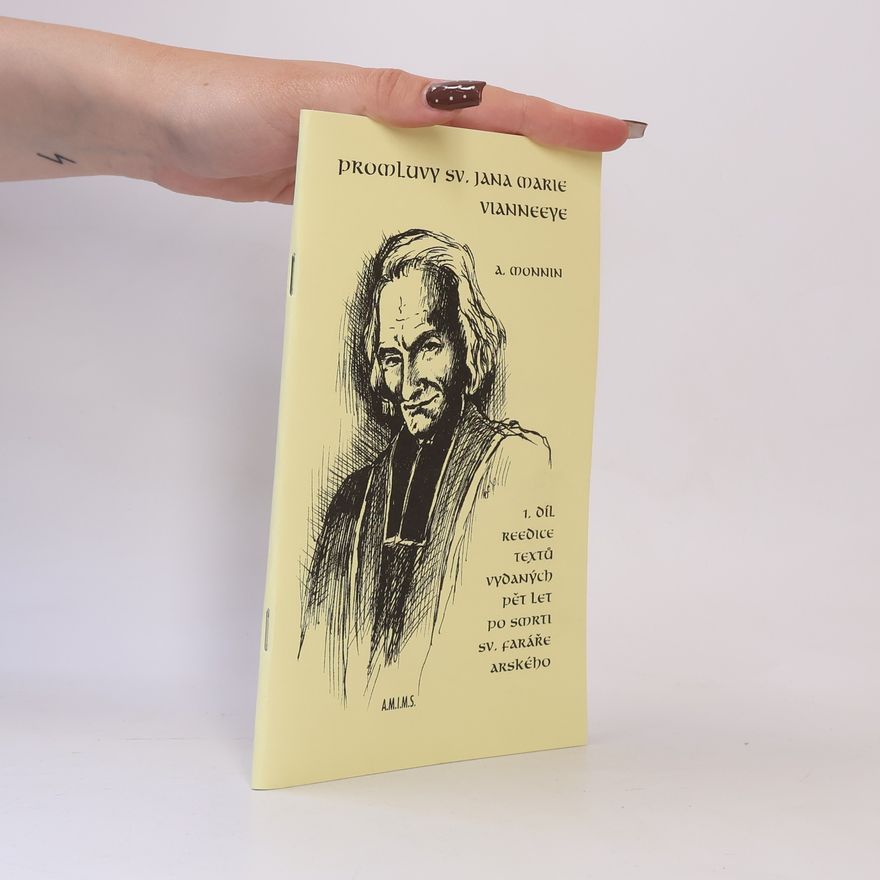 Alfred Monnin Promluvy sv. Jana Marie Vianneye 1. díl