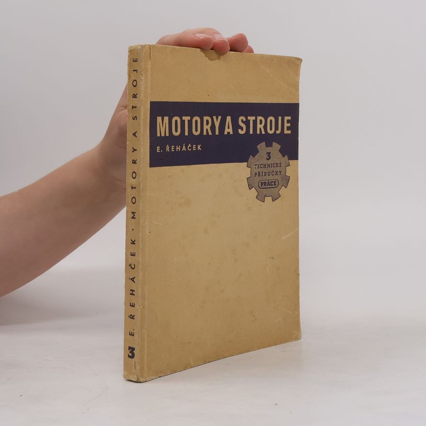 Emil Řeháček Motory a stroje