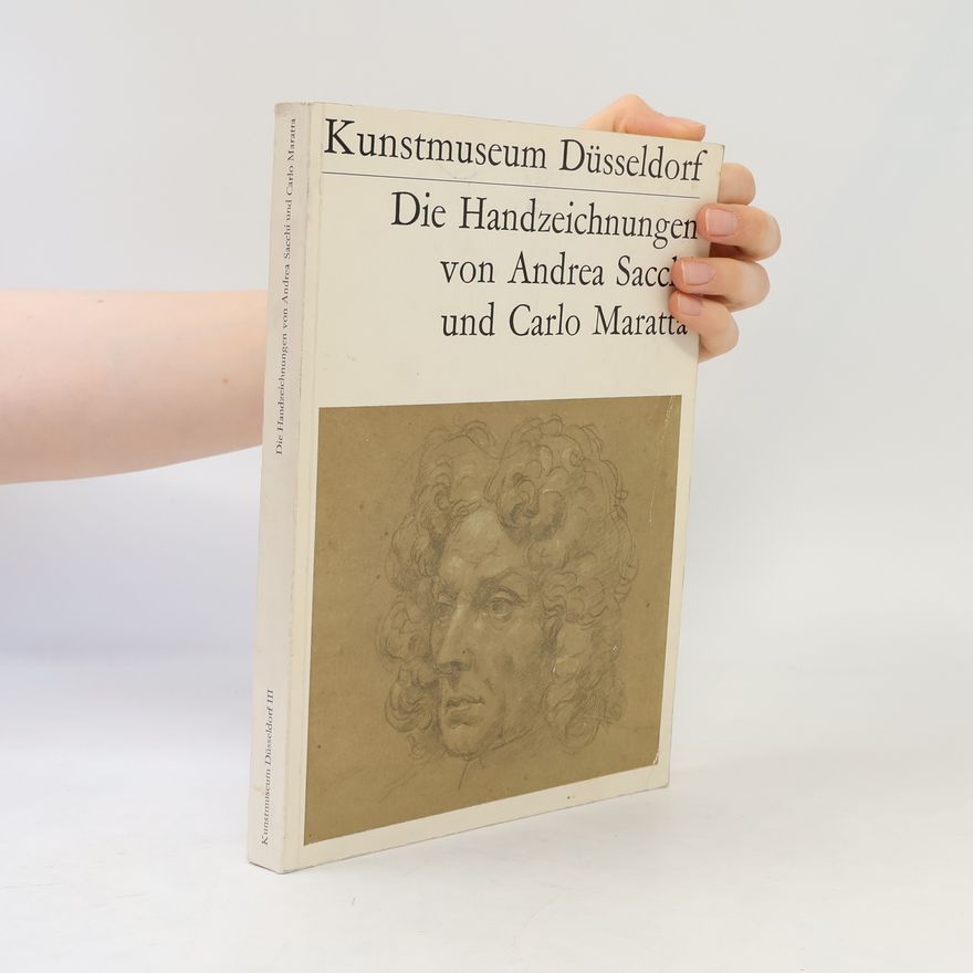 Autorenkollektiv Die Handzeichnungen von Andrea Sacchi und Carlo Maratta