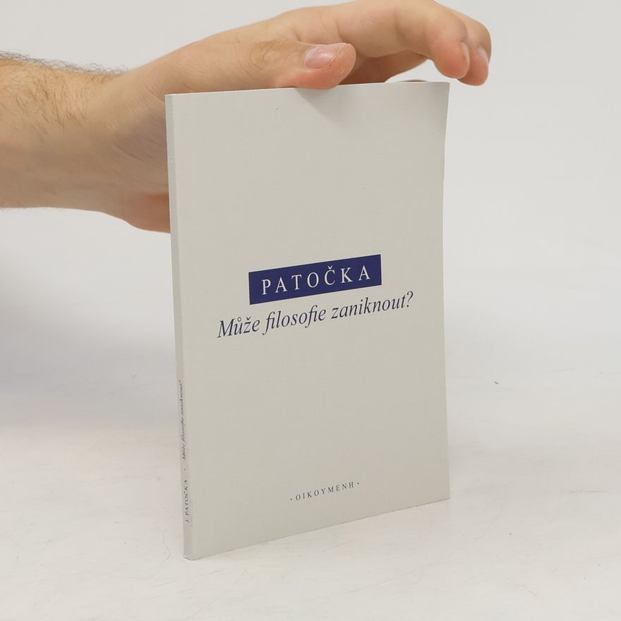 Jan Patočka Může filosofie zaniknout?