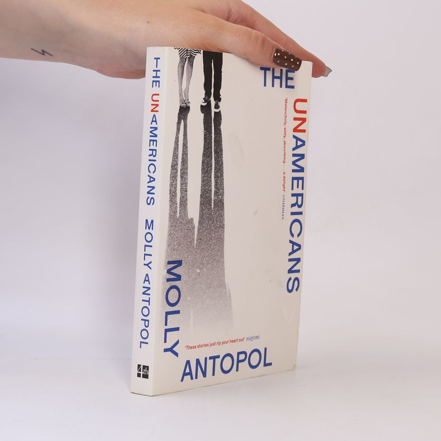 Molly Antopol The UnAmericans