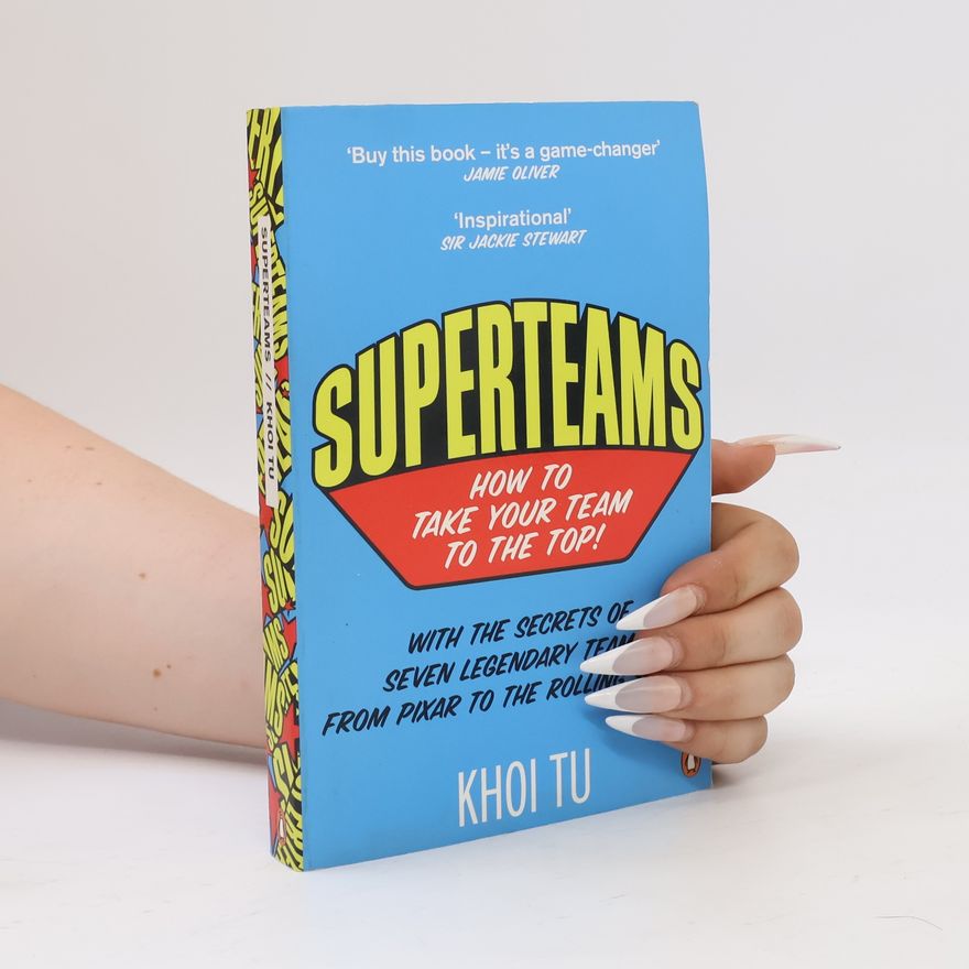 Khoi Tu Superteams: How to Take Your Team to the Top!