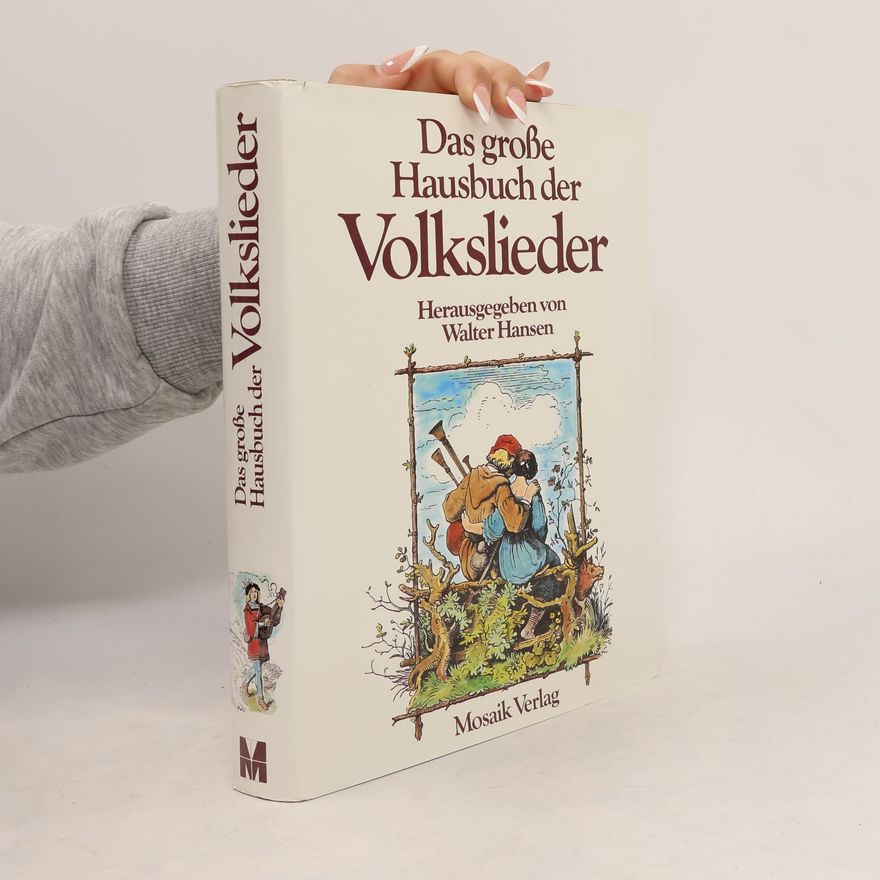 Walter Hansen Das große Hausbuch der Volkslieder