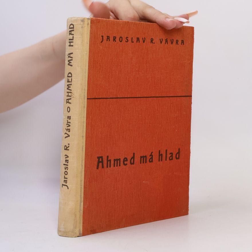 Jaroslav Raimund Vávra Ahmed má hlad