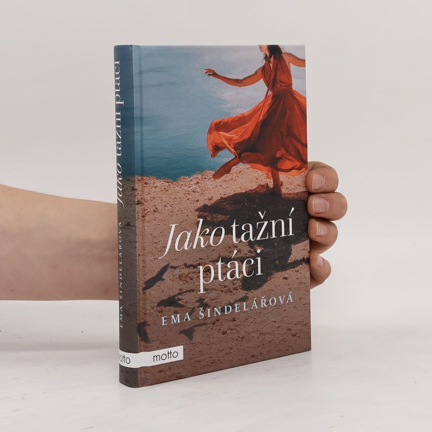 Ema Šindelářová Jako tažní ptáci
