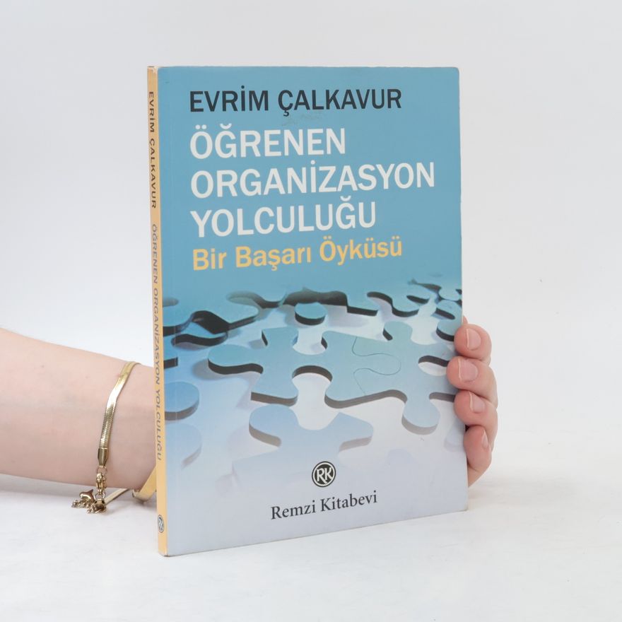 Evrim Çalkavur Öğrenen Organizasyon Yolculuğu