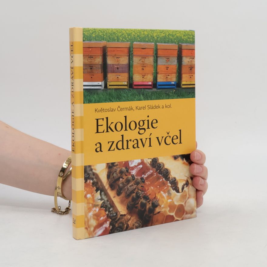 Květoslav Čermák Ekologie a zdraví včel