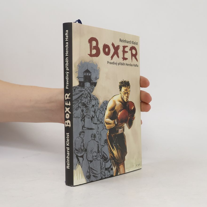 Reinhard Kleist Boxer. Pravdivý příběh Hercka Hafta