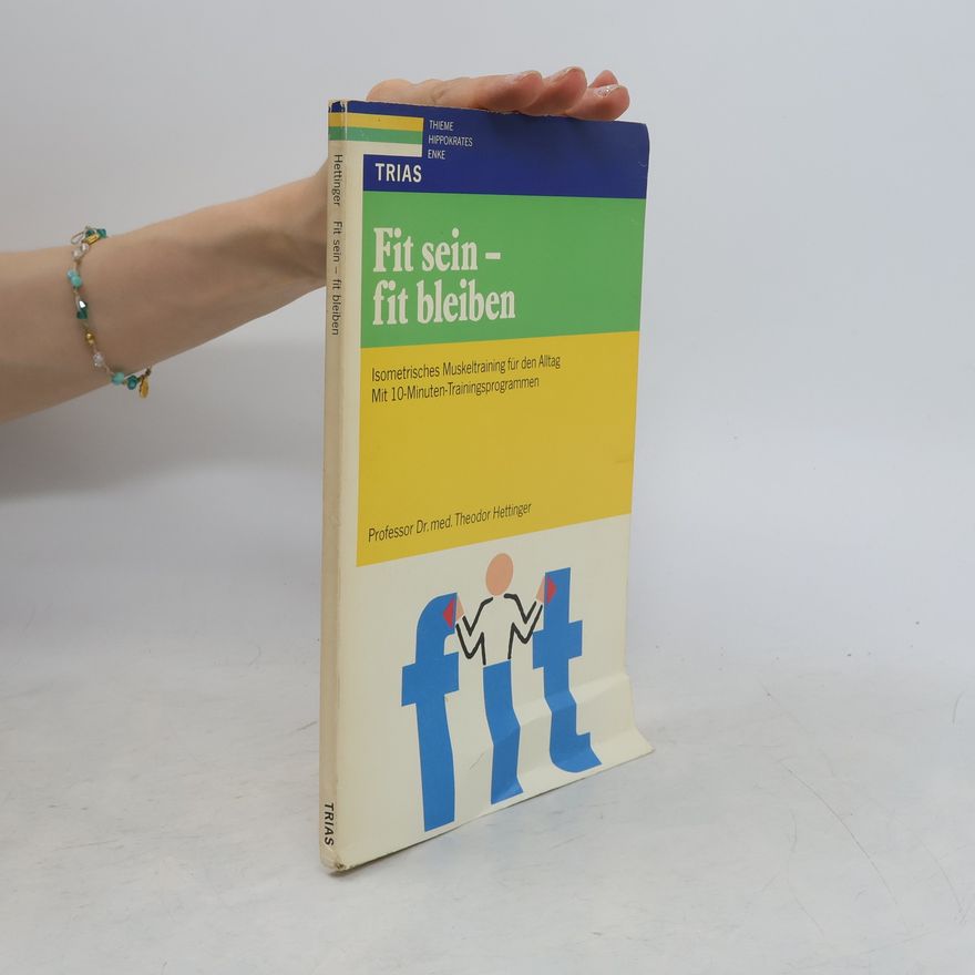 Theodor Hettinger Fit sein - fit bleiben