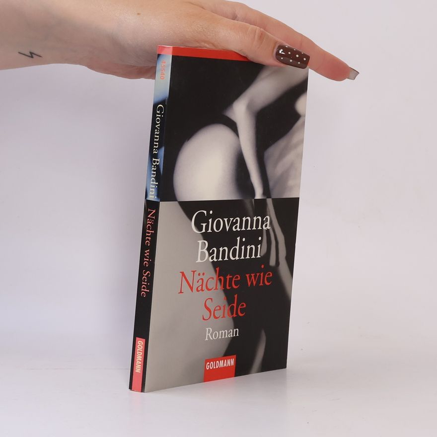 Giovanna Bandini Nächte wie Seide