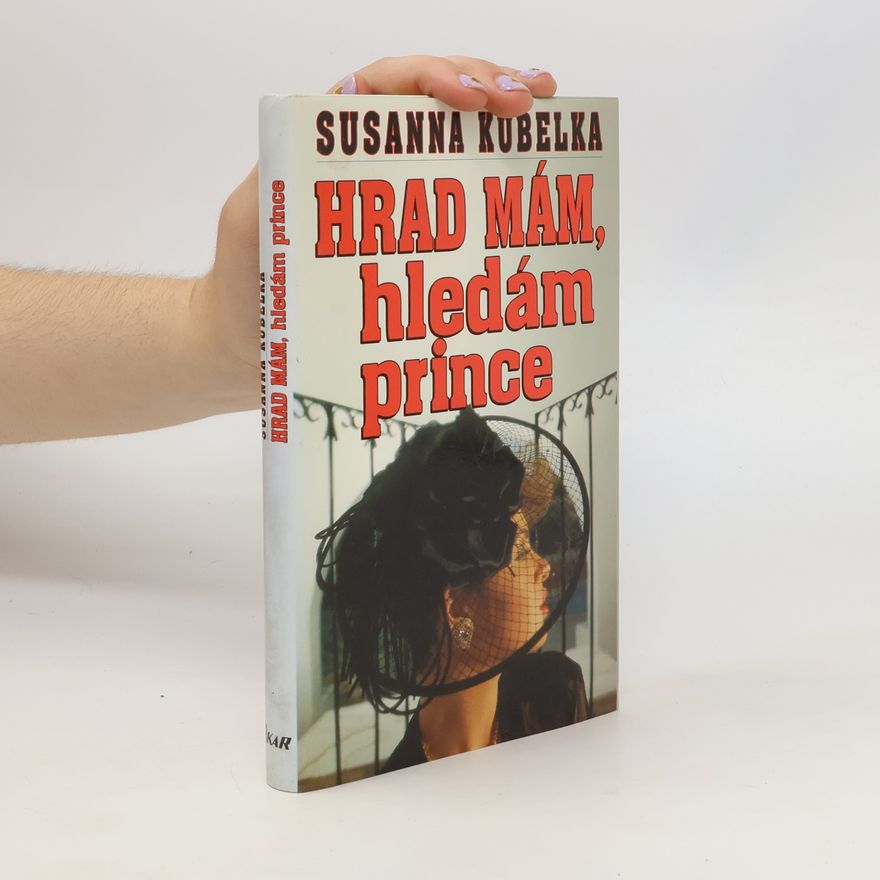 Susanna Kubelka Hrad mám, hledám prince