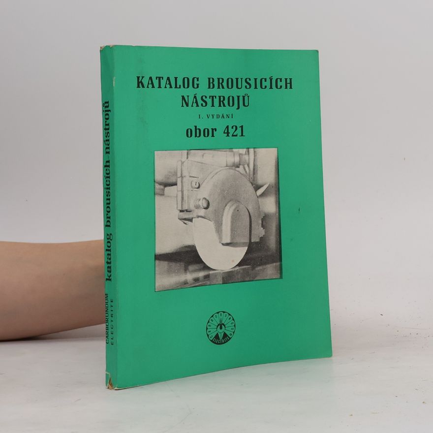 Kolektiv autorů Katalog brousicích nástrojů 1982