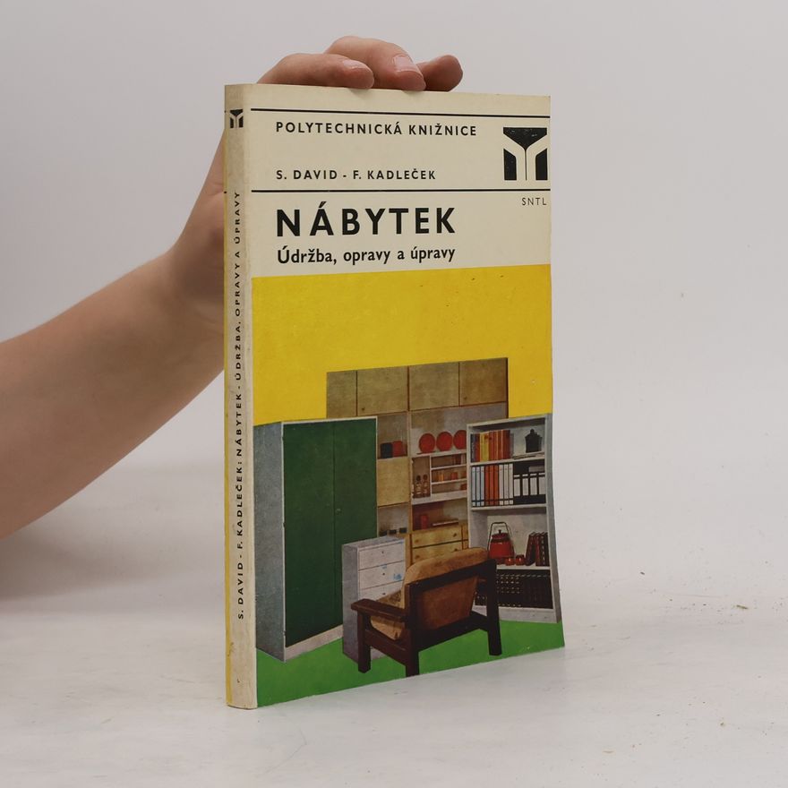 František Kadleček Nábytek. Údržba, opravy a úpravy