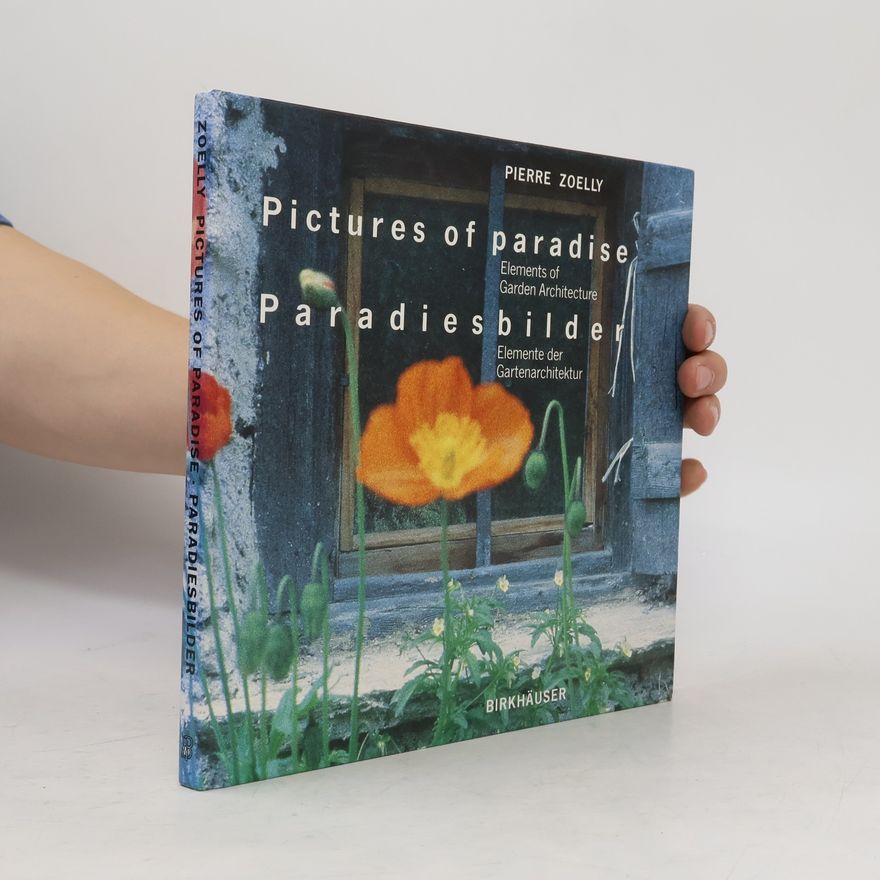 Pierre Zoelly Pictures of Paradise / Paradiesbilder