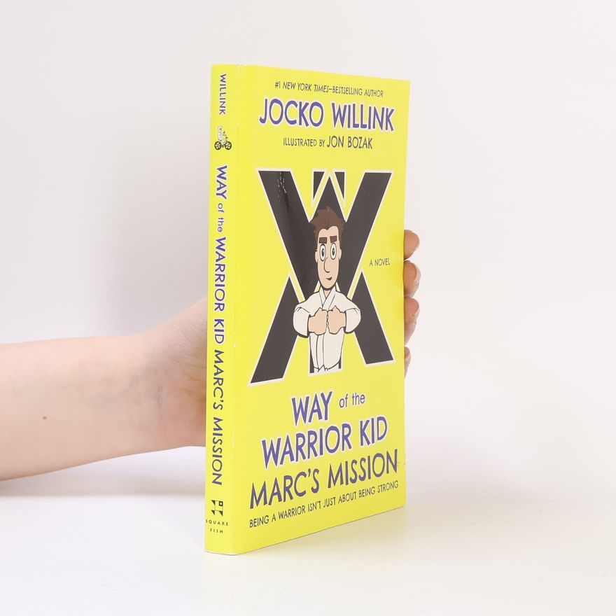 Jocko Willink Way of the Warrior Kid: Marc's Mission