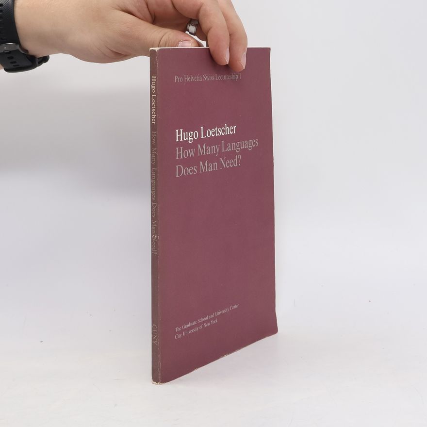 Hugo Loetscher How Many Languages Does Man Need?