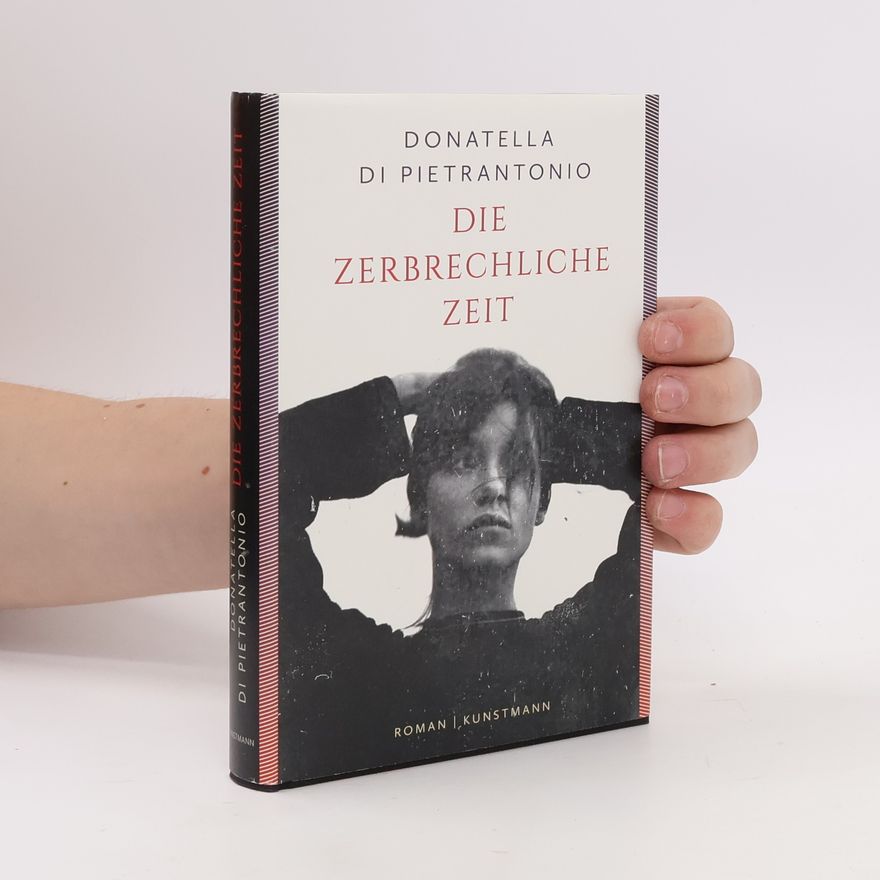 Donatella Di Pietrantonio Die zerbrechliche Zeit