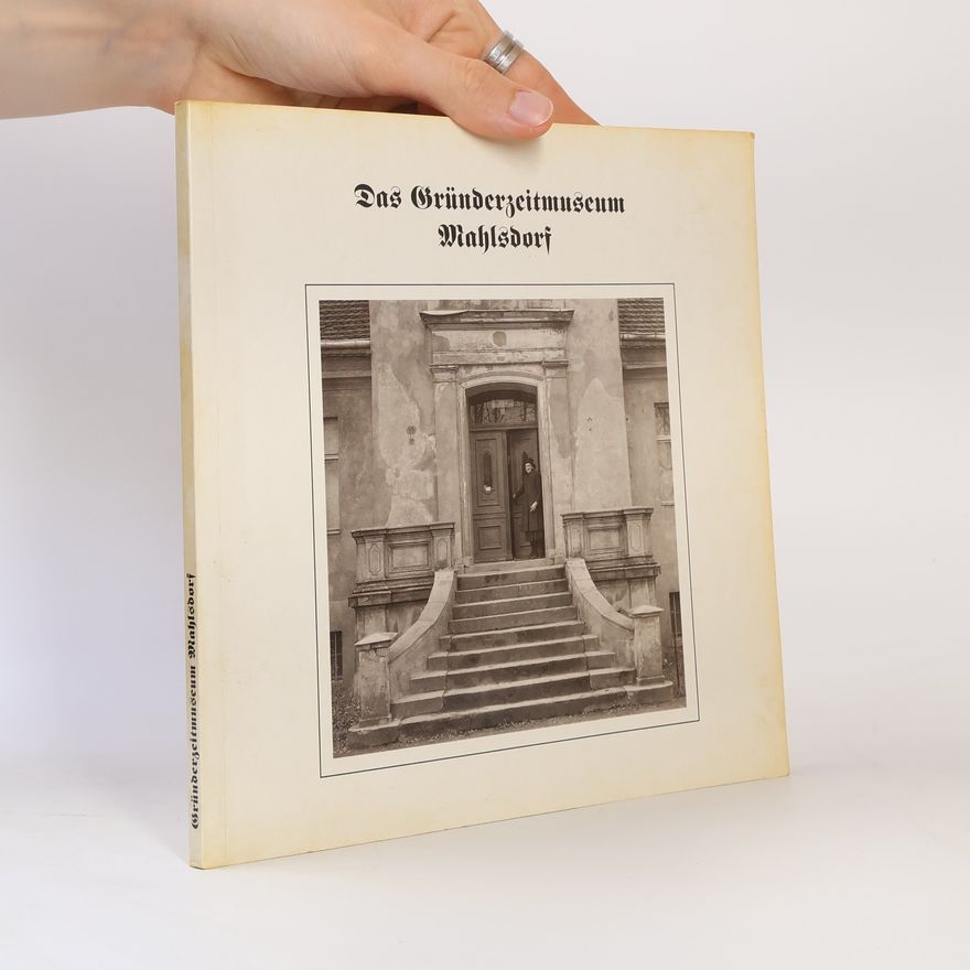 Autorenkollektiv Das Gründerzeitmuseum Wahlsdorf