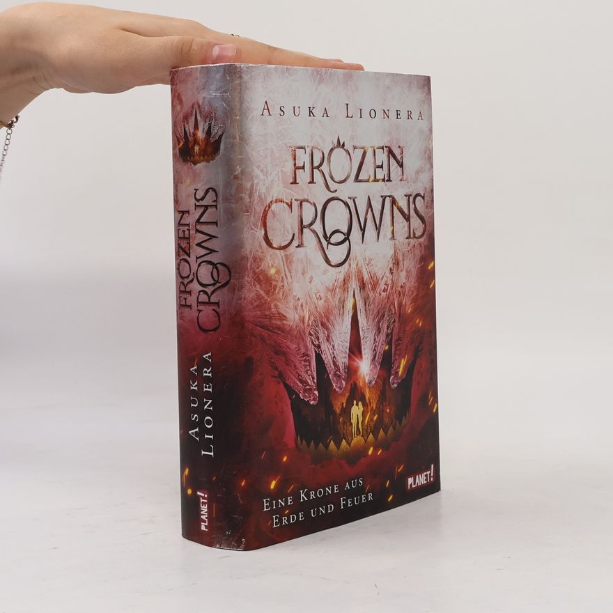 Asuka Lionera Frozen Crowns 2: Eine Krone aus Erde und Feuer