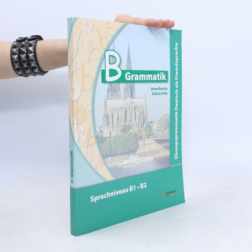 JeanMarc Deltorn B Grammatik : Übungsgrammatik Deutsch als Fremdsprache : Sprachniveau B1, B2