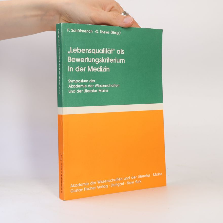 Paul Schölmerich Lebensqualität als Bewertungskriterium in der Medizin