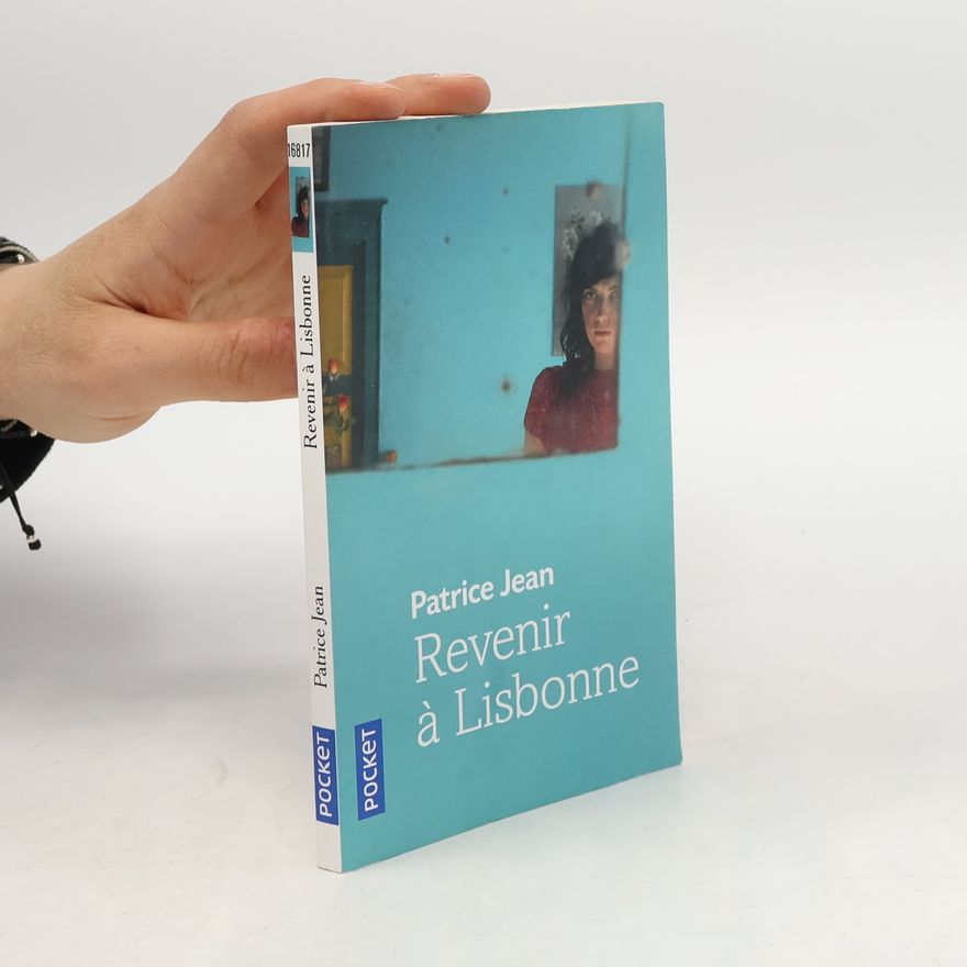 Patrice Jean Revenir à Lisbonne