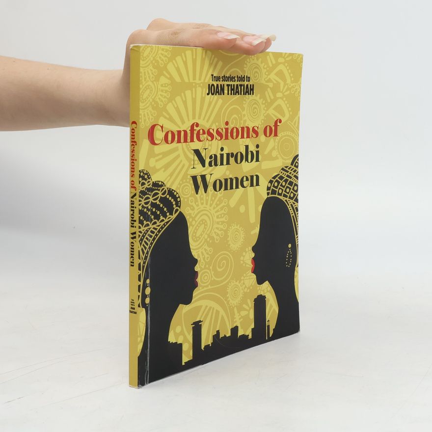Joan Thatiah Confessions of Nairobi Women