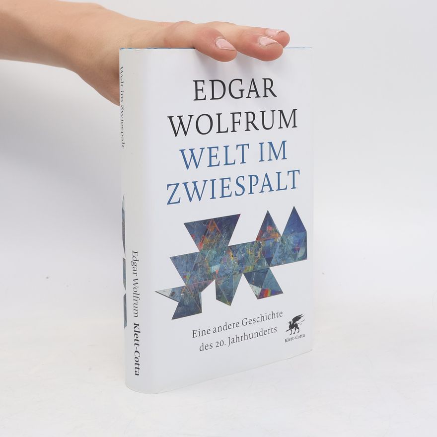 Edgar Wolfrum Welt im Zwiespalt